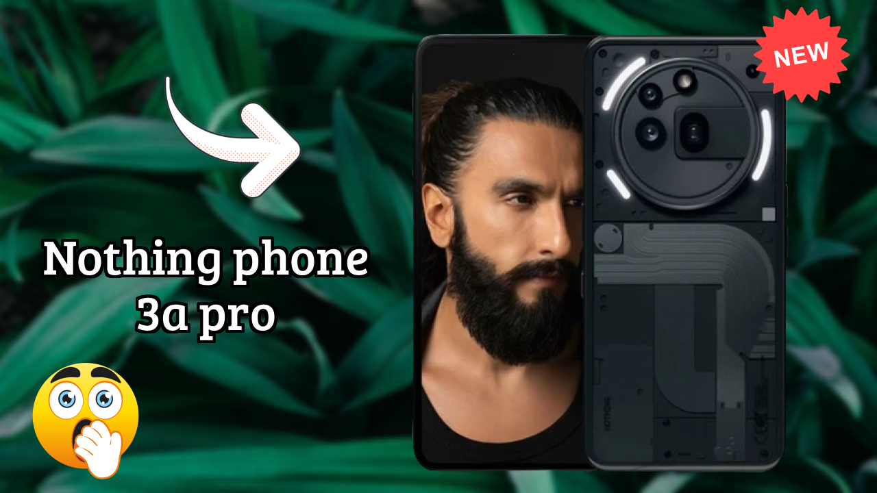 Nothing Phone 3a Pro Display Technology: Flexible AMOLED Review